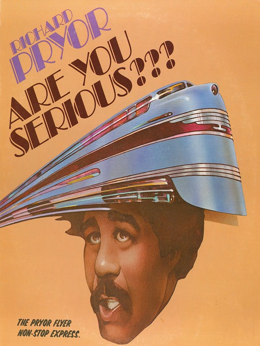 Title details for Are You Serious? by Richard Pryor - Available